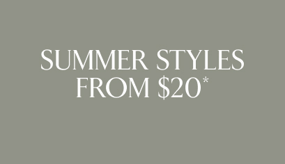 Summer Styles from $20*. Shop Women. Shop Men. Limited Time. Exclusions apply. Online Only.